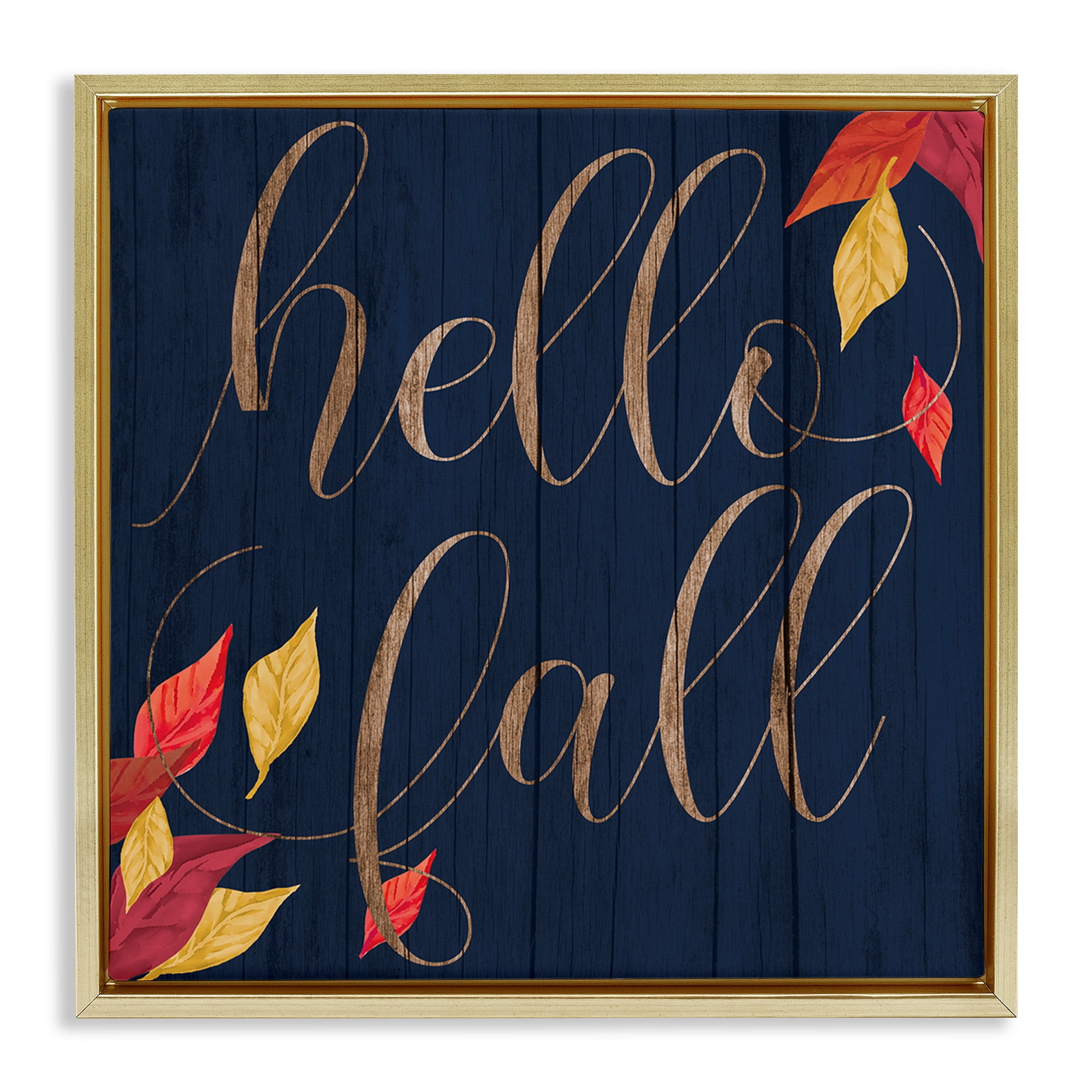 Stupell Industries Hello Fall with Autumn Foliage Inspirational Painting Gold Floater Framed Canvas Art Print Wall Art, 18 x 18