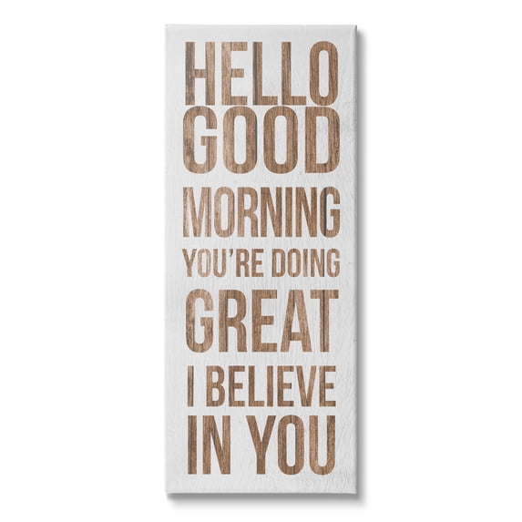 Stupell Industries Hello Good Morning I Believe In You Phrase, 13 x 30, Design by Daphne Polselli