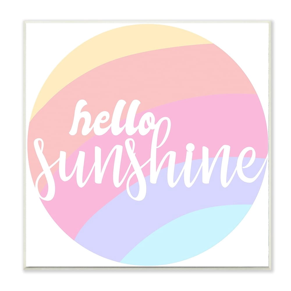 Stupell Industries Hello Sunshine Phrase Circular Pink Rainbow Wall Plaque by Daphne Polselli