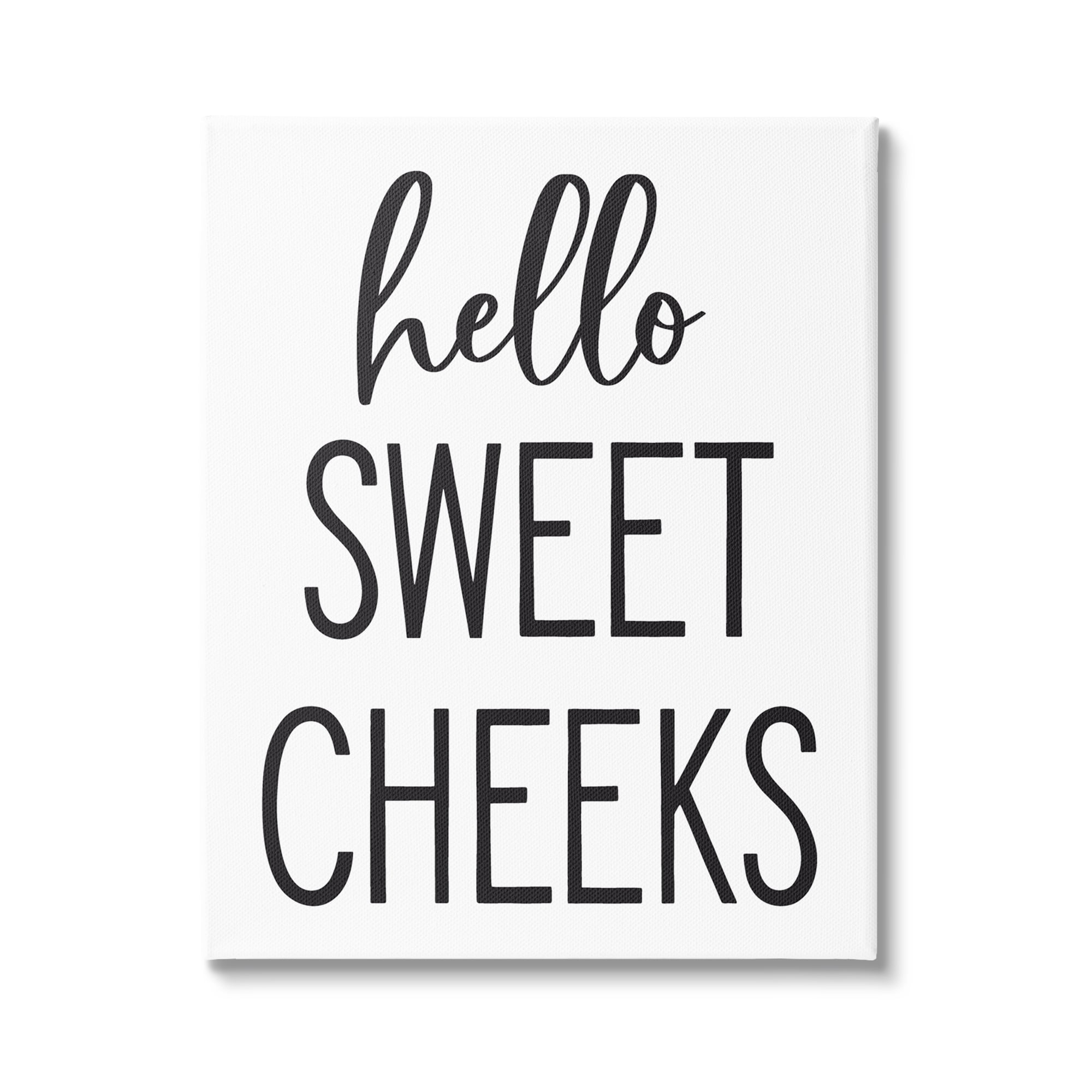 Stupell Industries Hello Sweet Cheeks Silly Bathroom Washroom Humor Graphic Art Gallery Wrapped Canvas Print Wall Art, Design by Lettered and Lined