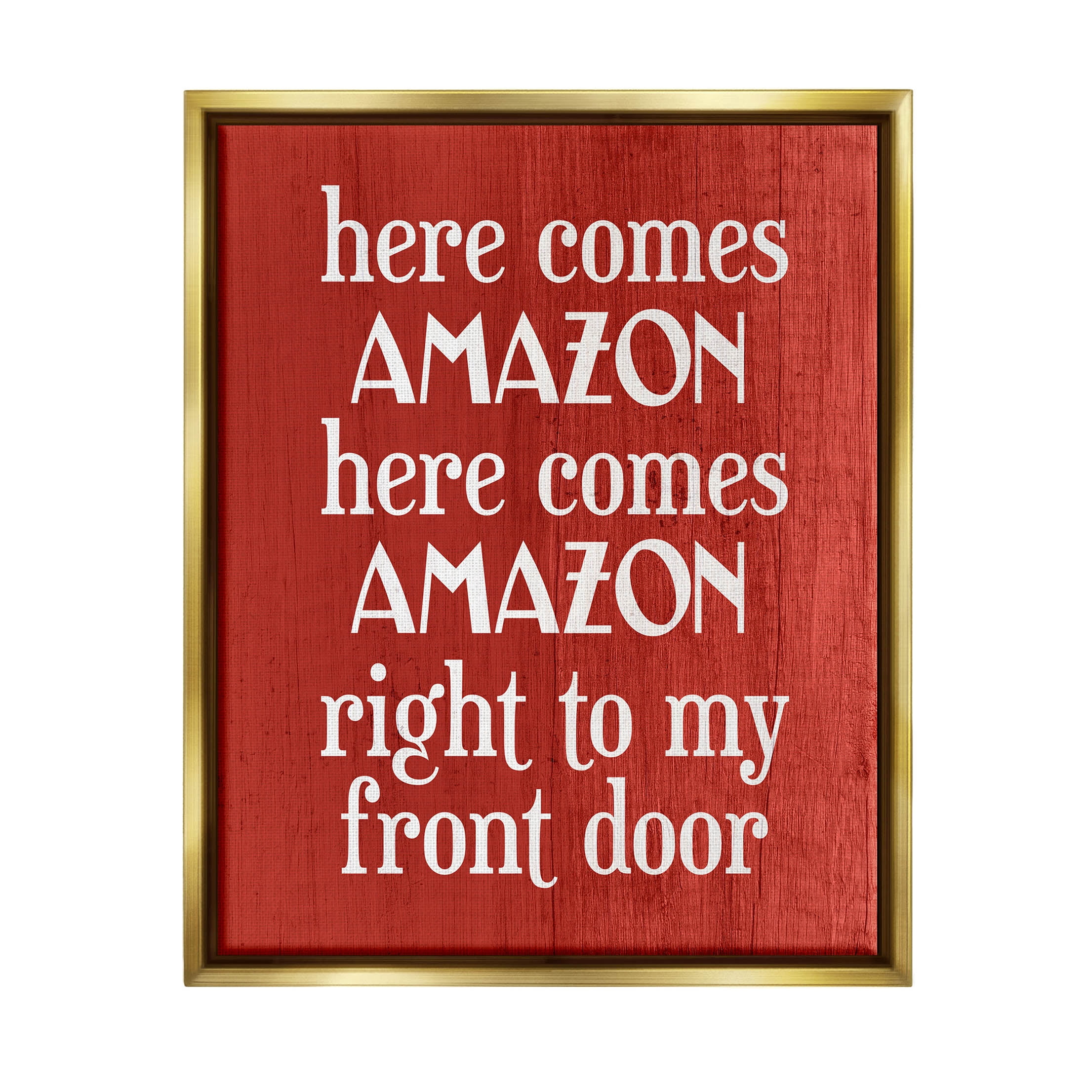 Stupell Industries Here Comes Amazon Funny Song Graphic Art Metallic Gold Floating Framed Canvas Print Wall Art, Design by Lil' Rue