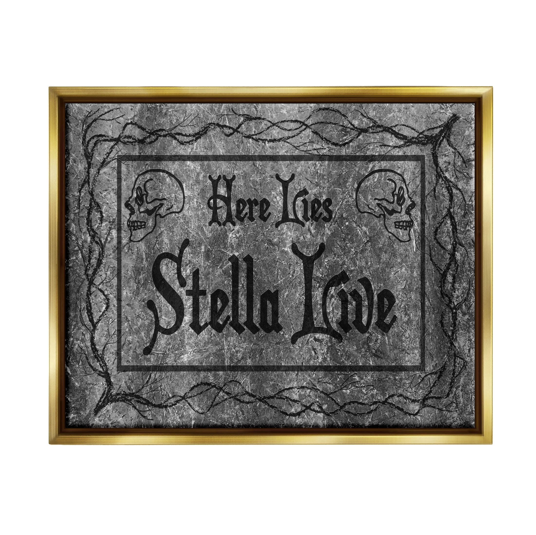 Stupell Industries Here Lies Stella Live Grave Graphic Art Metallic Gold Floating Framed Canvas Print Wall Art, Design by Lil' Rue
