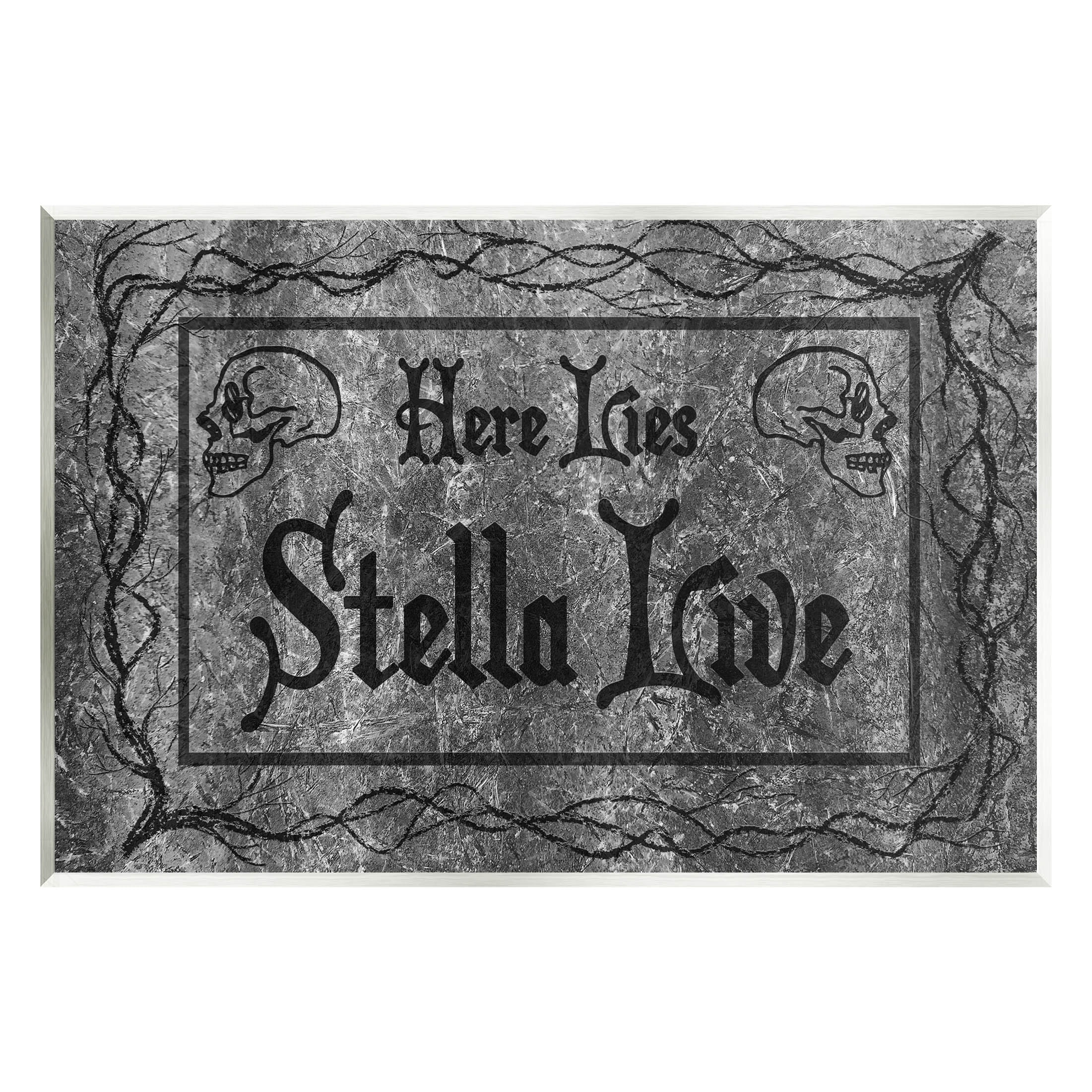Stupell Industries Here Lies Stella Live Grave Graphic Art Unframed Art Print Wall Art, Design by Lil' Rue