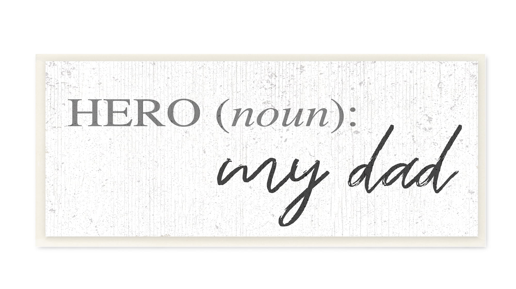 Stupell Industries Hero Definition Dad Appreciation Family Phrase Wall Plaque, 7 x 17, Design by Daphne Polselli
