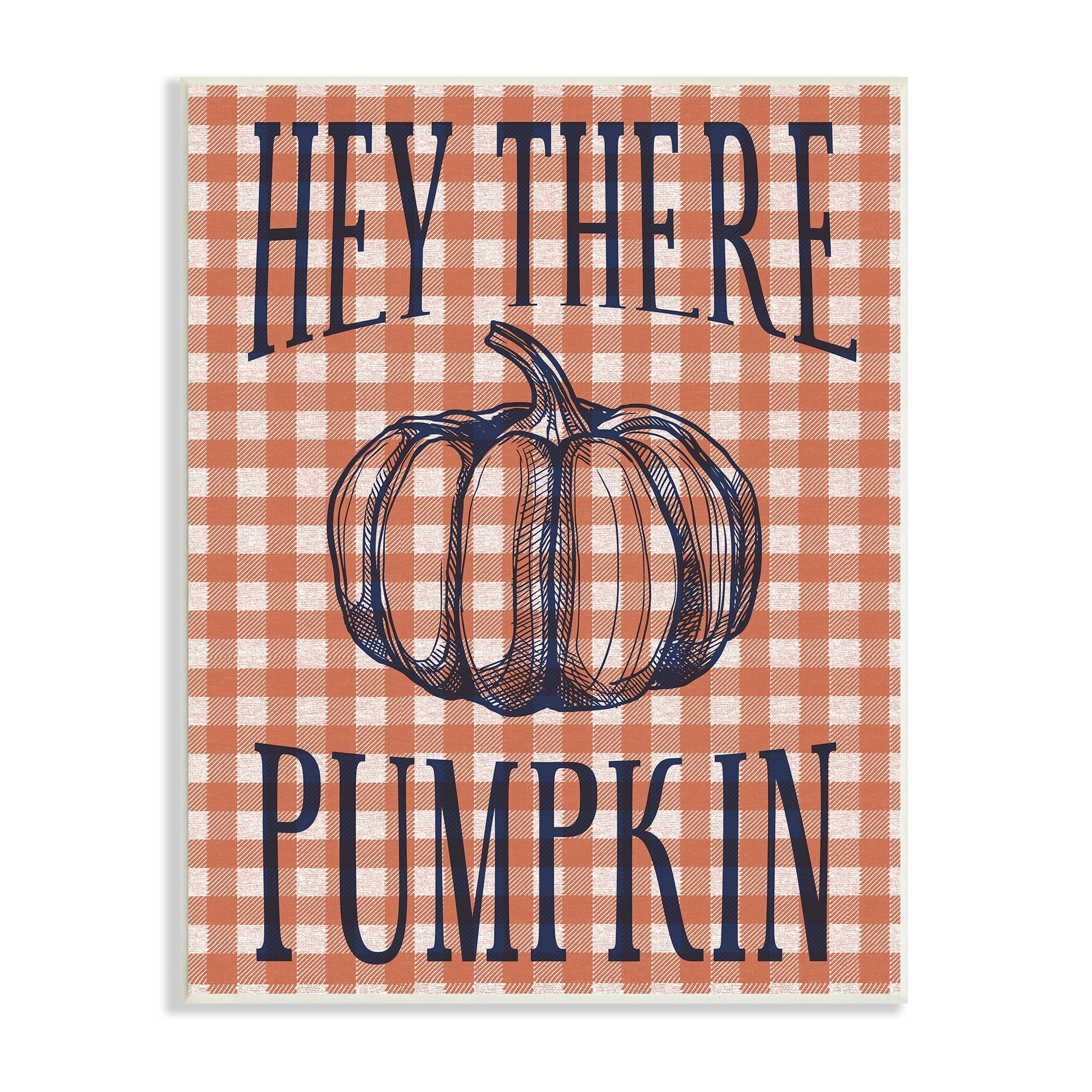 Stupell Industries Hey There Pumpkin Phrase Orange Checkered Plaid, 13 x 19,Design by Daphne Polselli