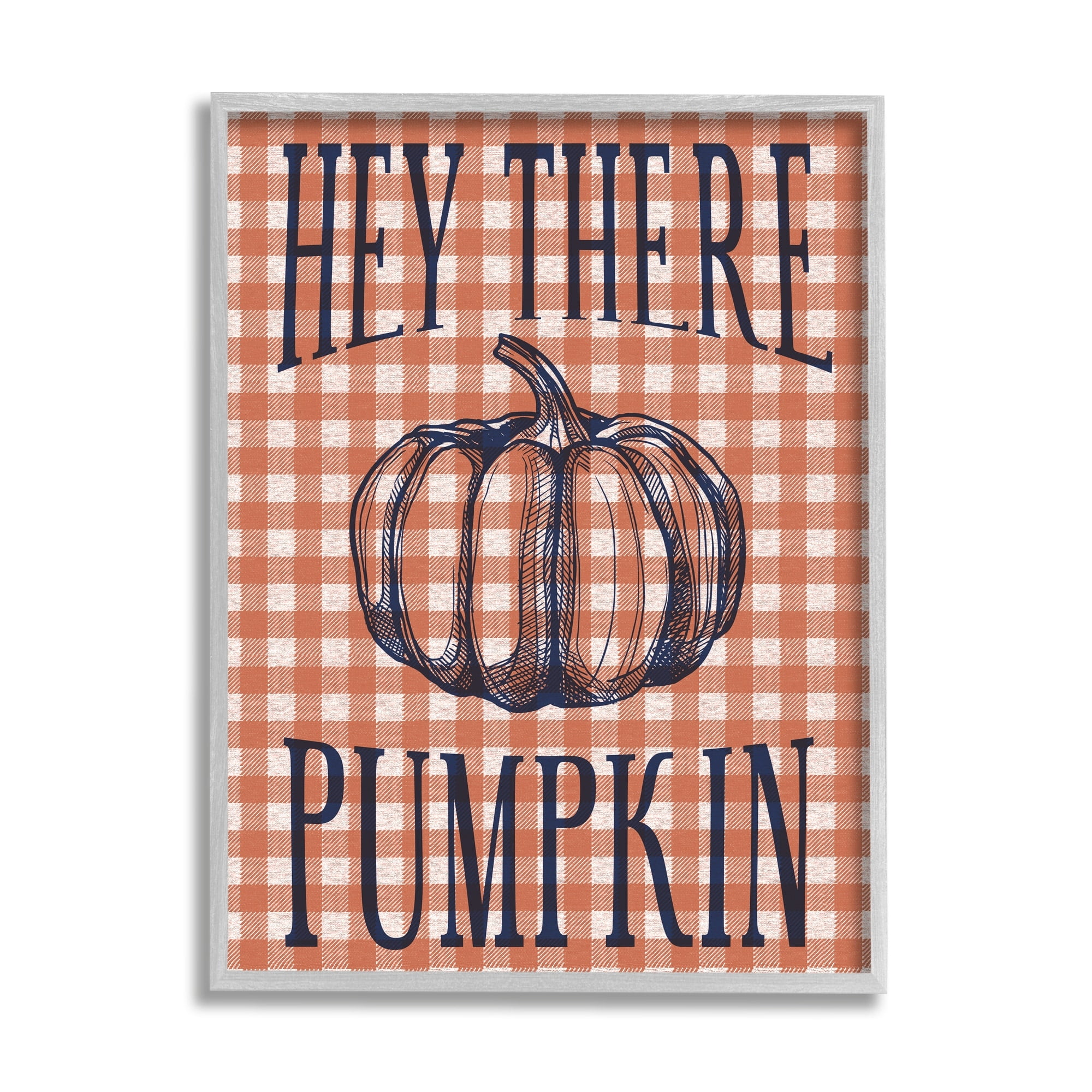Stupell Industries Hey There Pumpkin Phrase Orange Checkered Plaid Graphic Art Gray Framed Art Print Wall Art, 16x20, by Daphne Polselli