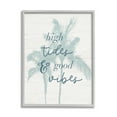 thumbnail image 1 of Stupell Industries High Rides & Good Vibes Tropical Palm Phrase, 16 x 20, Design by Natalie Carpentieri, 1 of 8