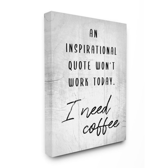 Stupell Industries Hilarious I Need Coffee Inspirational Joke Black White Canvas Wall Art Design by Daphne Polselli, 16" x 20"