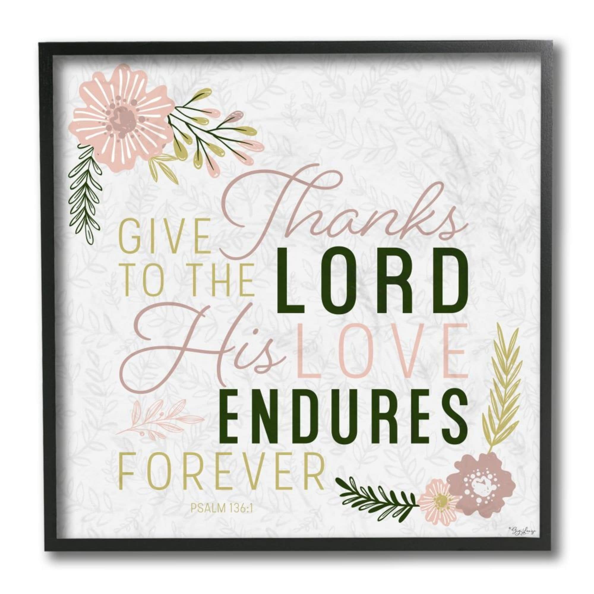 Stupell Industries His Love Endures Forever Phrase Plant Pattern Faith Design Design by Gigi Louise