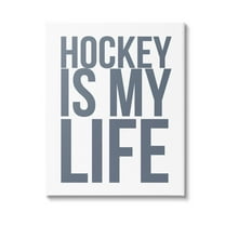 Stupell Industries Hockey Is Life Sports Painting Gallery Wrapped Canvas Art Print Wall Art, 16 x 20