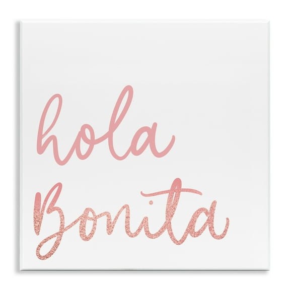 Stupell Industries Hola Bonita Rosa Inspirational Quotes & Sayings Painting Unframed Art Print Wall Art, 12 x 12