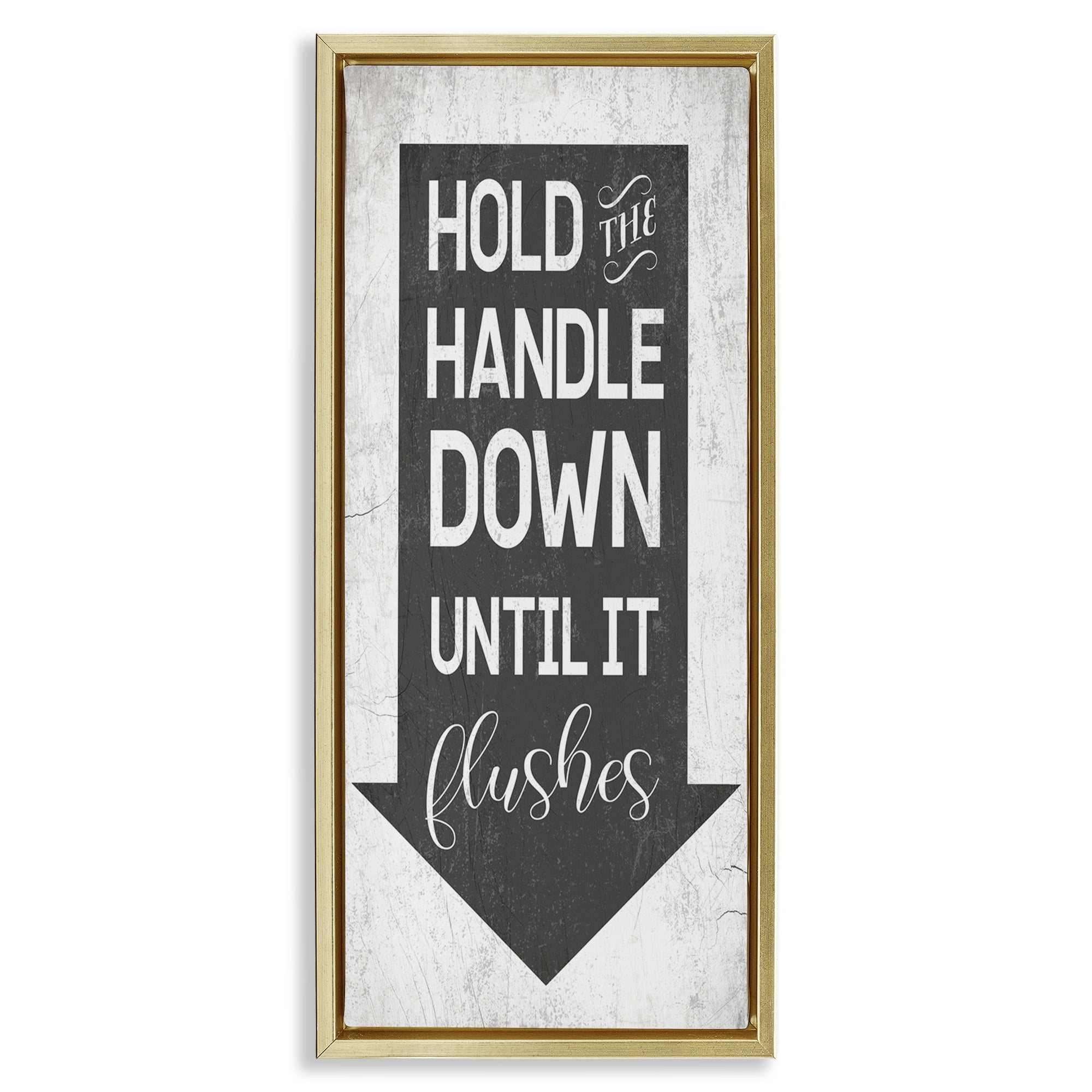 Stupell Industries Hold Handle Down Bathroom Arrow Typography Painting Gold Floater Framed Canvas Art Print Wall Art, 15 x 31