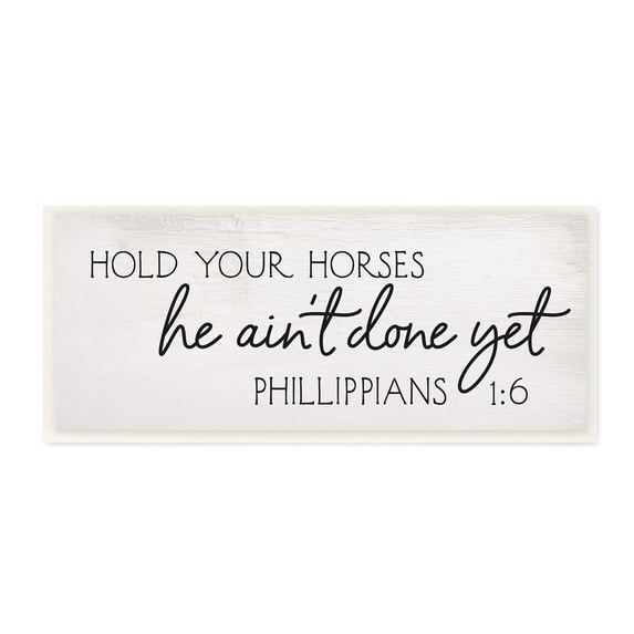 Stupell Industries Hold Your Horses Philippians 1:6 Interpretation Religious Painting Unframed Art Print Wall Art, 7 x 17