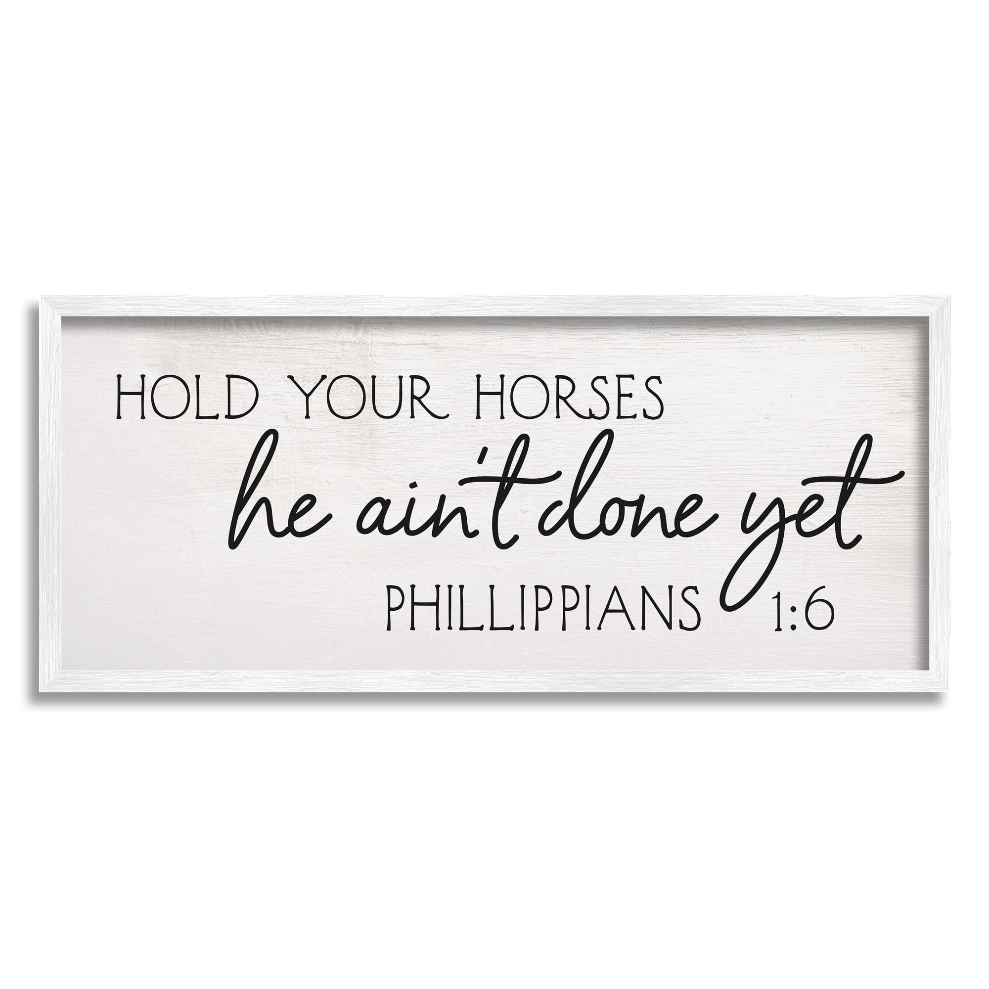 Stupell Industries Hold Your Horses Philippians 1:6 Interpretation Religious Painting White Framed Art Print Wall Art, 13 x 30