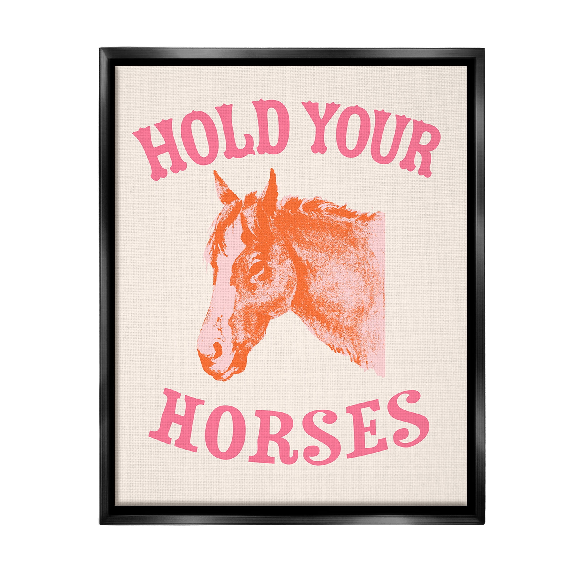 Stupell Industries Hold Your Horses Phrase Animals & Insects Painting Black Floater Framed Canvas Art Print Wall Art, 25 x 31