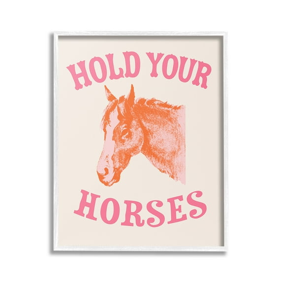 Stupell Industries Hold Your Horses Phrase Animals & Insects Painting White Framed Art Print Wall Art, 24 x 30