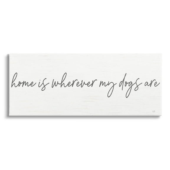Stupell Industries Home Wherever Dogs Are Pet Lover Phrase Graphic Art Gallery Wrapped Canvas Print Wall Art, Design by Lux + Me Designs