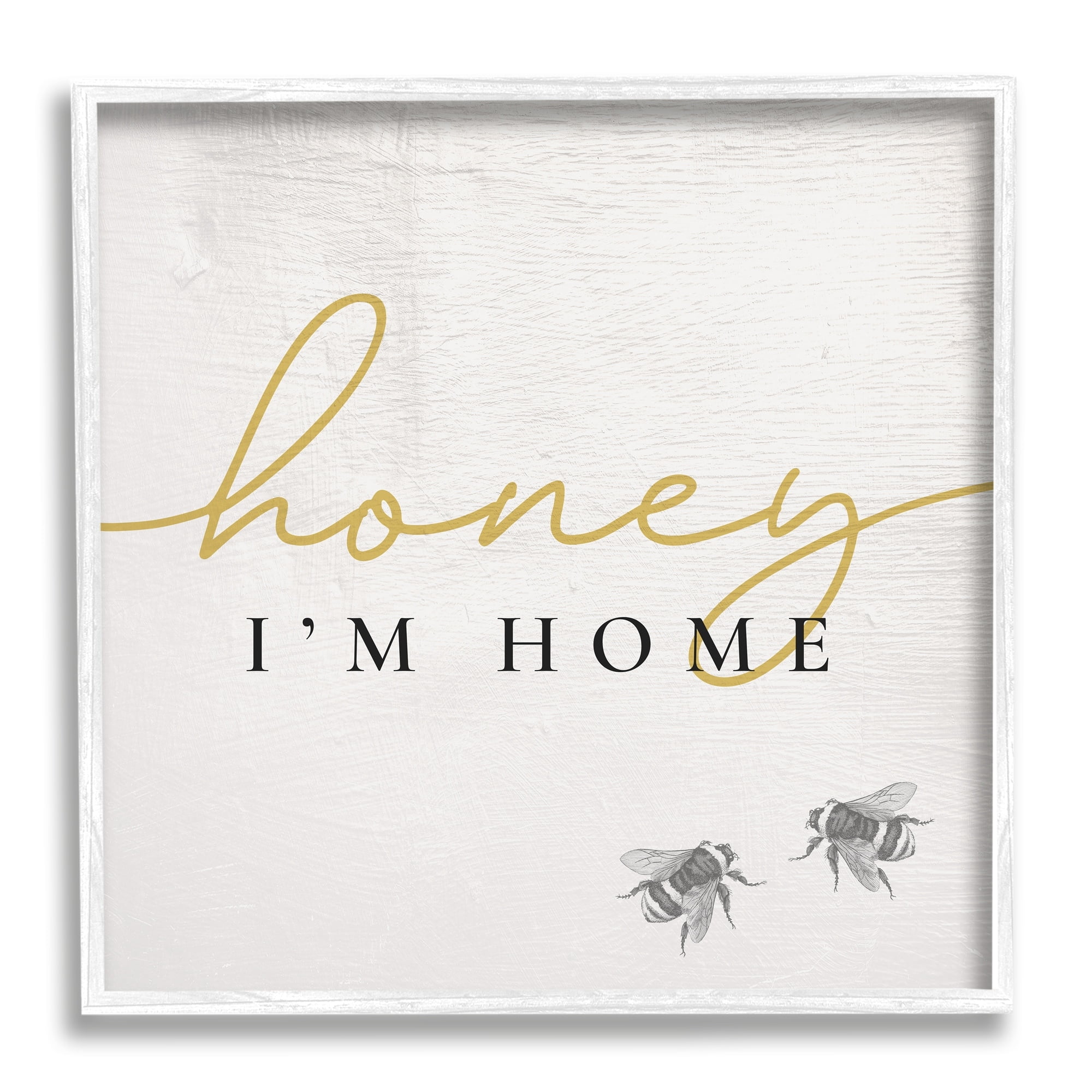 Stupell Industries Honey I'm Home Greeting Charming Bee Pun, 12 x 12,Design by Daphne Polselli
