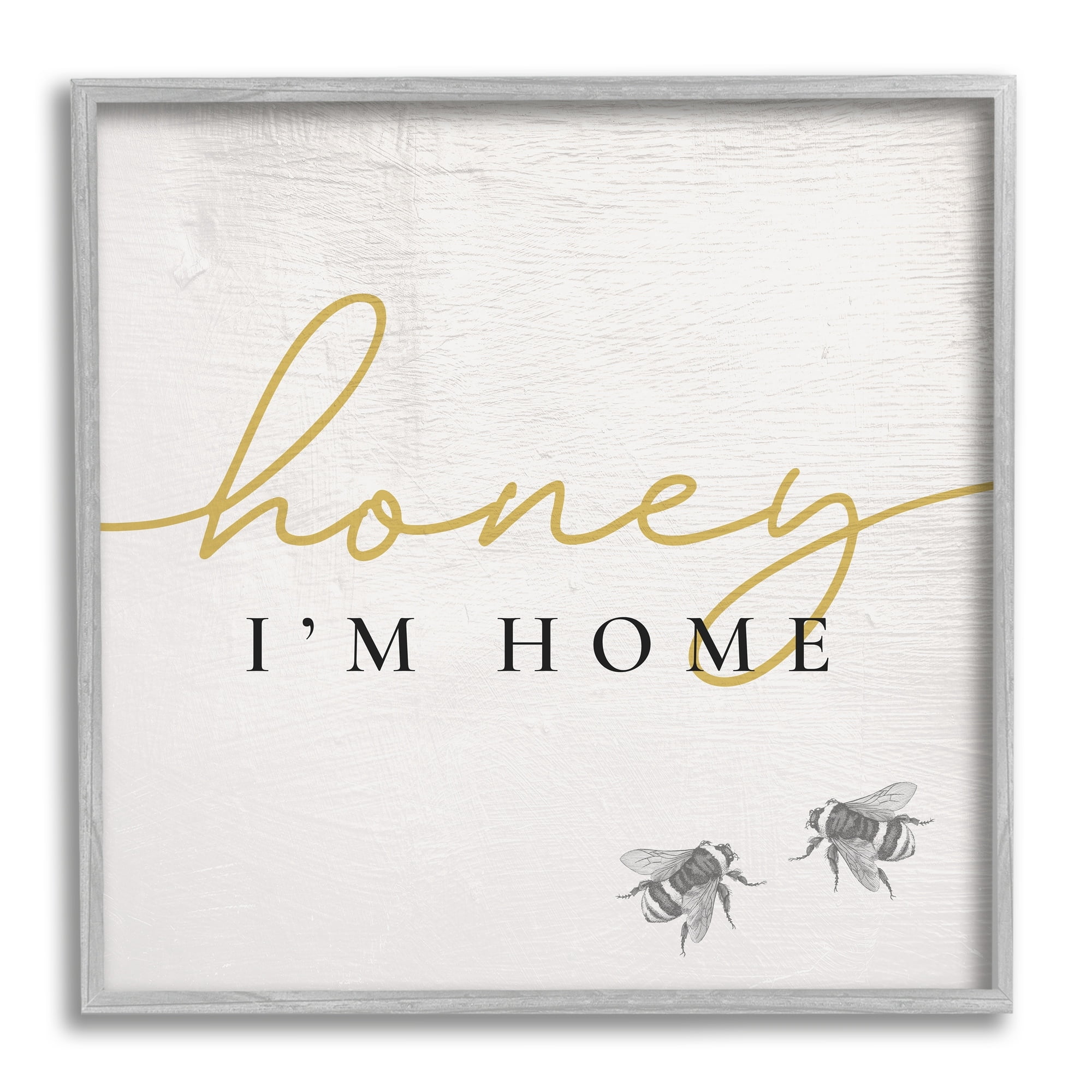 Stupell Industries Honey I'm Home Greeting Charming Bee Pun, 17 x 17,Design by Daphne Polselli