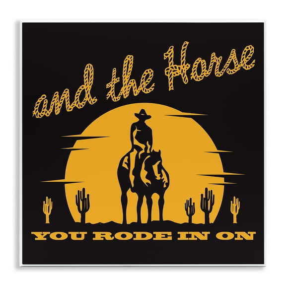 Stupell Industries Horse You Rode In On Novelty Painting Unframed Art Print Wall Art, 12 x 12