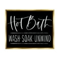 thumbnail image 1 of Stupell Industries Hot Bath Wash Soak Unwind Bathroom Typography Graphic Art Metallic Gold Floating Framed Canvas Print Wall Art, Design by Lux + Me Designs, 1 of 5