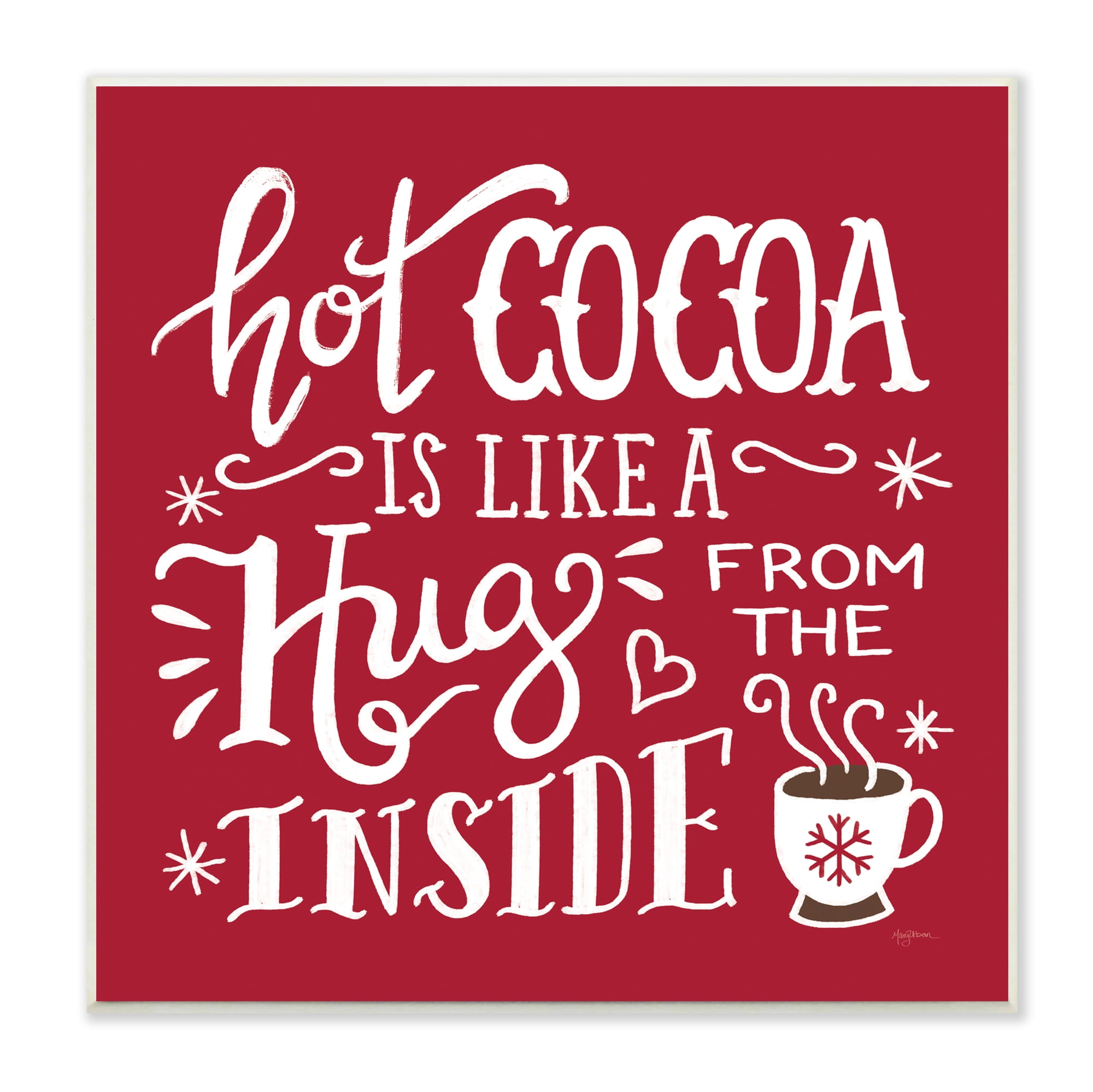 Stupell Industries Hot Cocoa Hugs Phrase Chocolate Winter Beverage Food & Beverage Painting Unframed Art Print Wall Art, 12 x 12