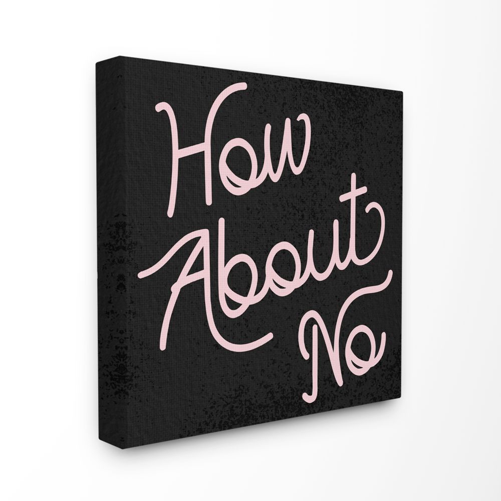Stupell Industries How About No Fashion Modern Pink Textured Word Design Canvas Wall Art by Daphne Polselli