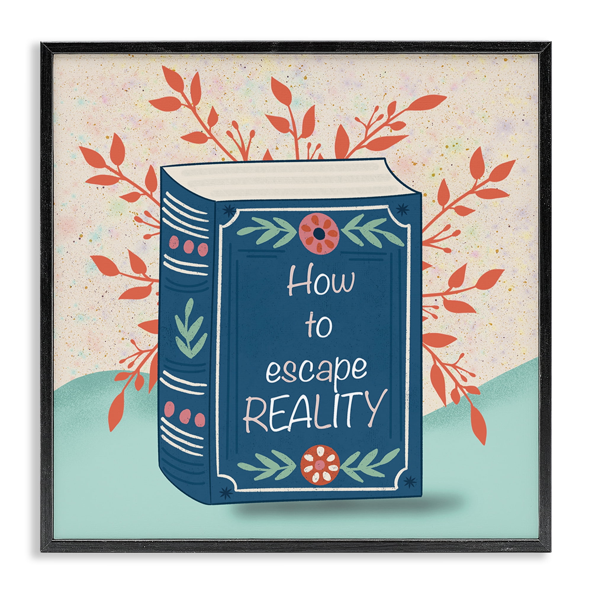 Stupell Industries How To Escape Reality Black Framed Giclee Art, design by Julia Frost