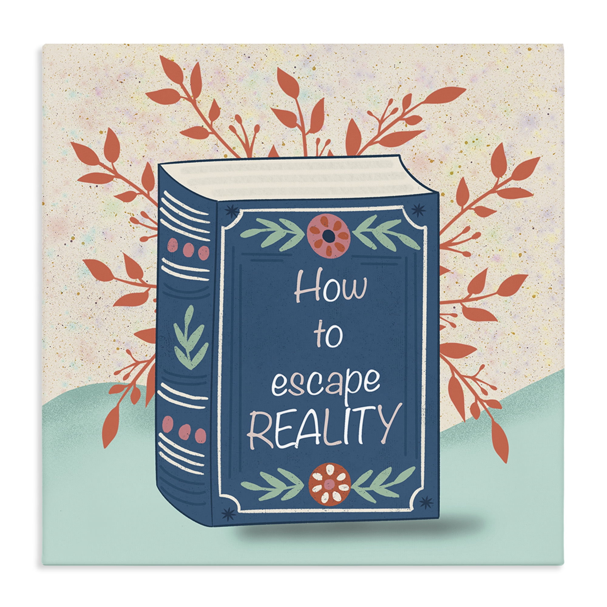 Stupell Industries How To Escape Reality Canvas Wall Art, design by Julia Frost