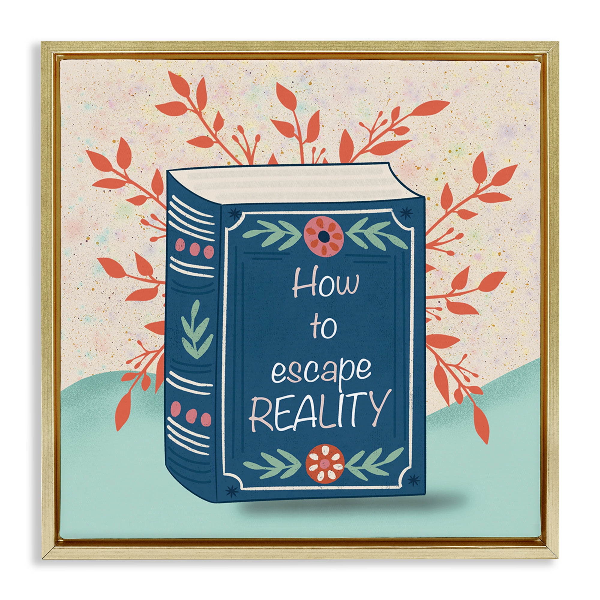 Stupell Industries How To Escape Reality Gold Framed Floater Canvas Wall Art, design by Julia Frost