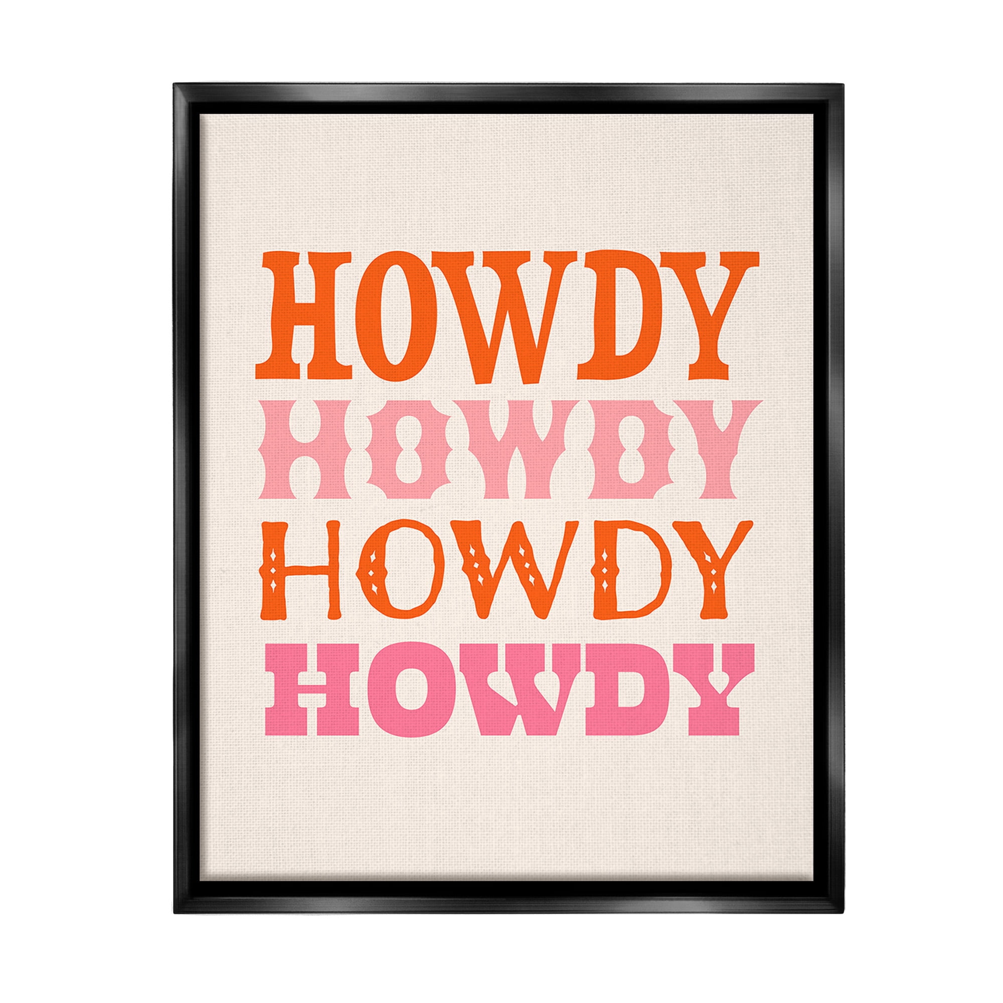 Stupell Industries Howdy Country Typography Typography Painting Black Floater Framed Canvas Art Print Wall Art, 25 x 31