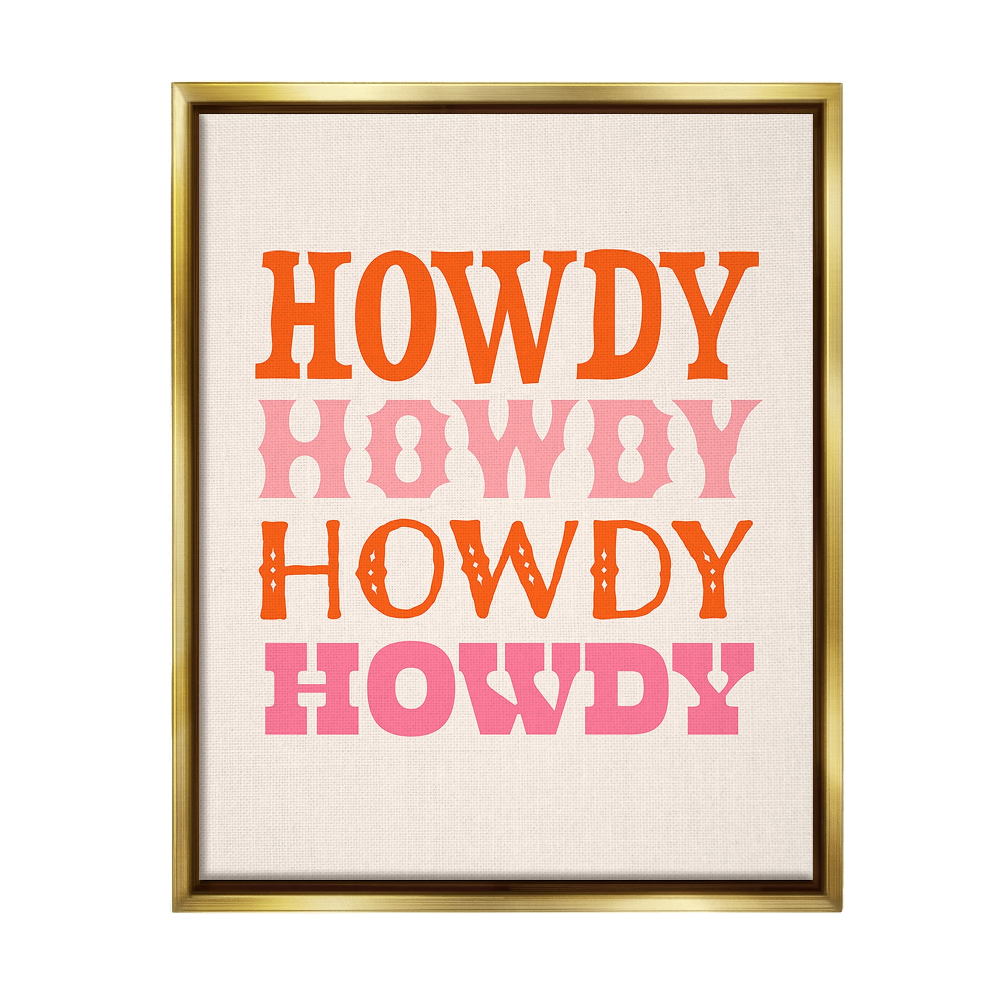 Stupell Industries Howdy Country Typography Typography Painting Gold Floater Framed Canvas Art Print Wall Art, 17 x 21