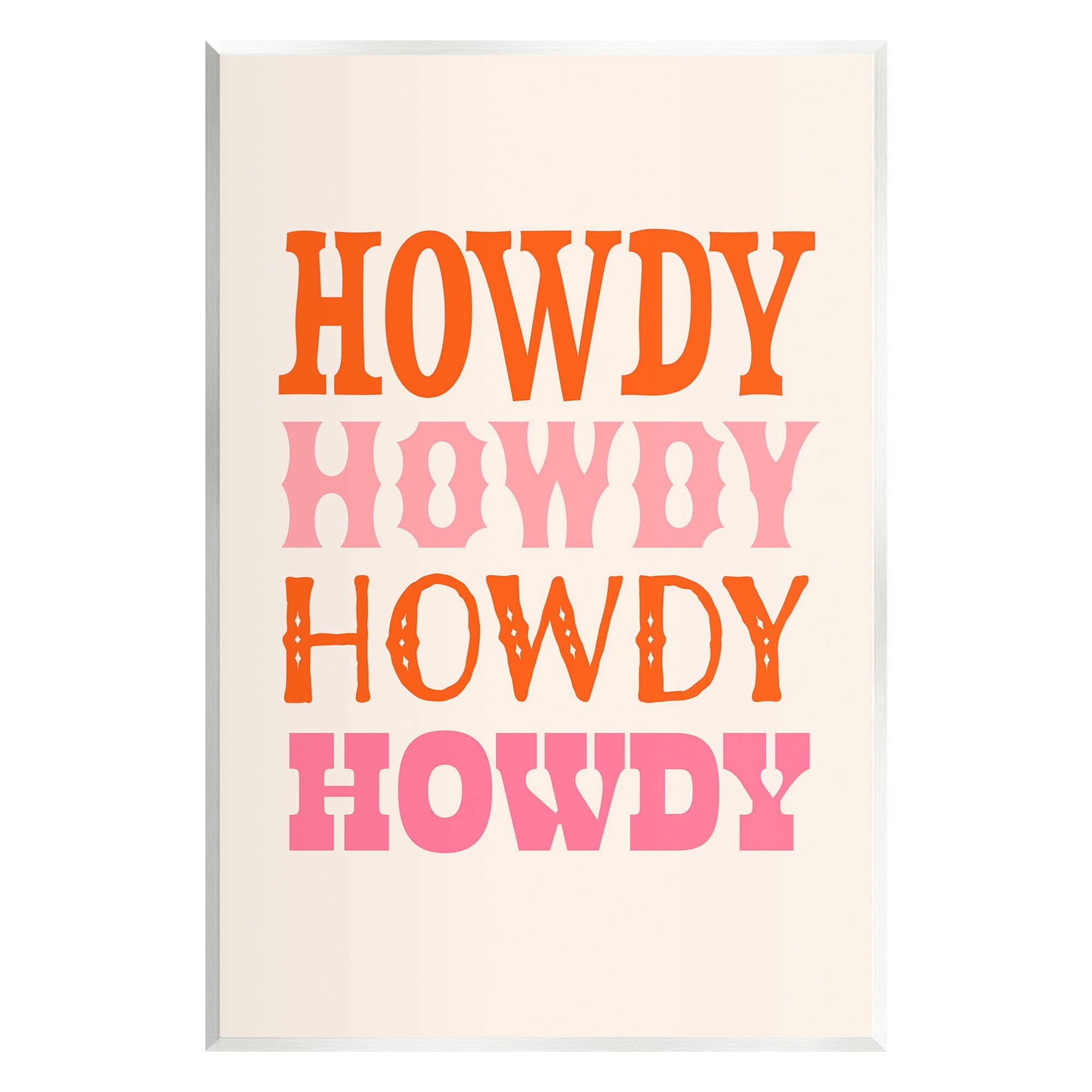 Stupell Industries Howdy Country Typography Typography Painting Unframed Art Print Wall Art, 13 x 19