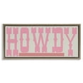 thumbnail image 1 of Stupell Industries Howdy Pink Text Typography Painting Brown Floater Framed Canvas Art Print Wall Art, 25 x 11, 1 of 10