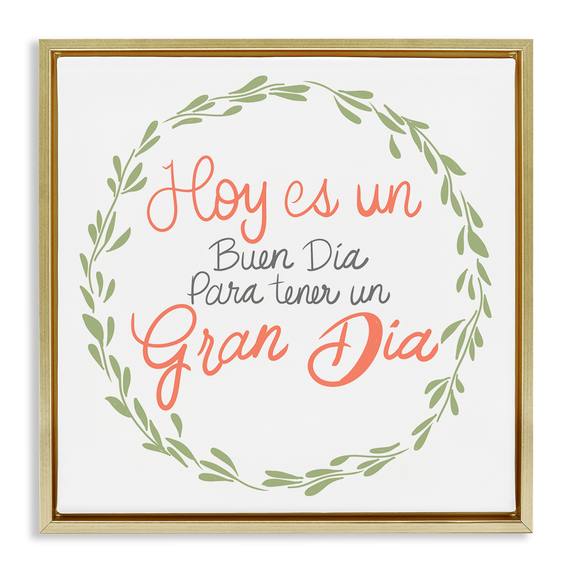 Stupell Industries Hoy es un Buen Día Inspirational Quotes & Sayings Painting Gold Floater Framed Art Print Wall Art, 18 x 18