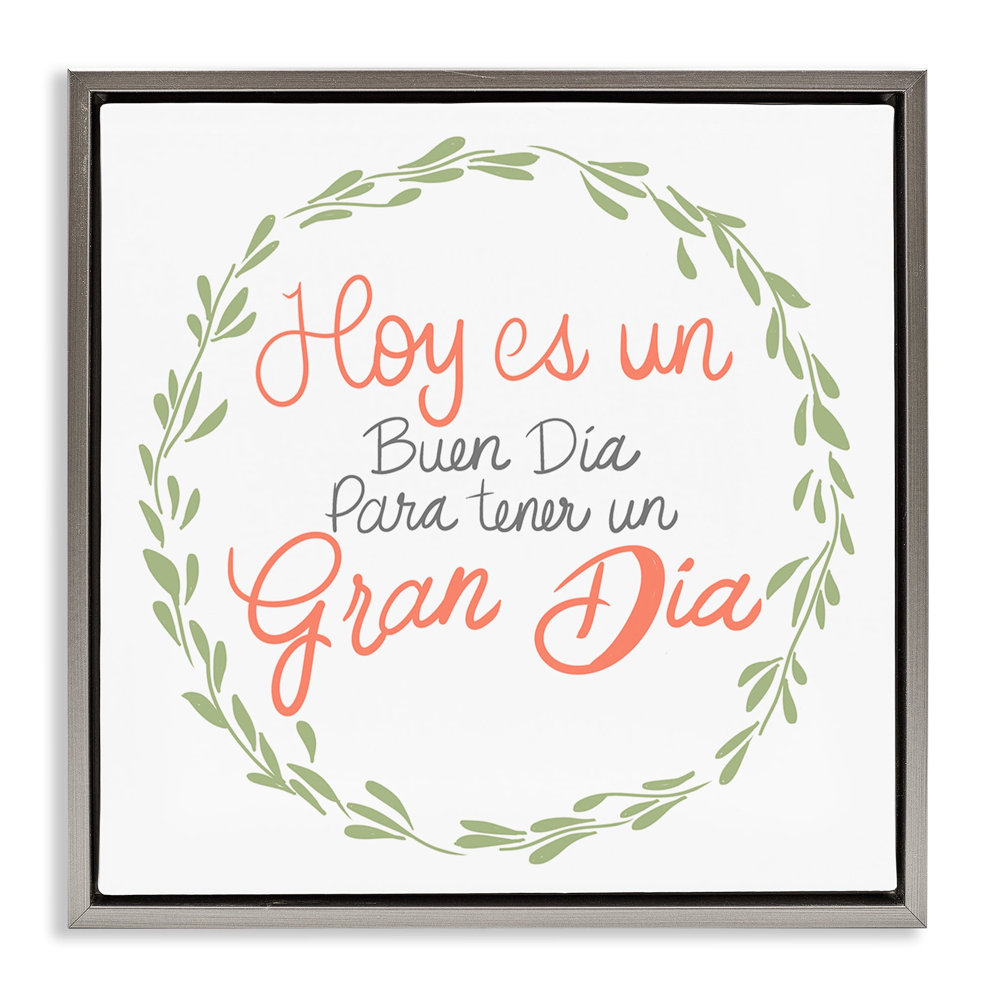 Stupell Industries Hoy es un Buen Día Inspirational Quotes & Sayings Painting Gray Floater Framed Art Print Wall Art, 18 x 18