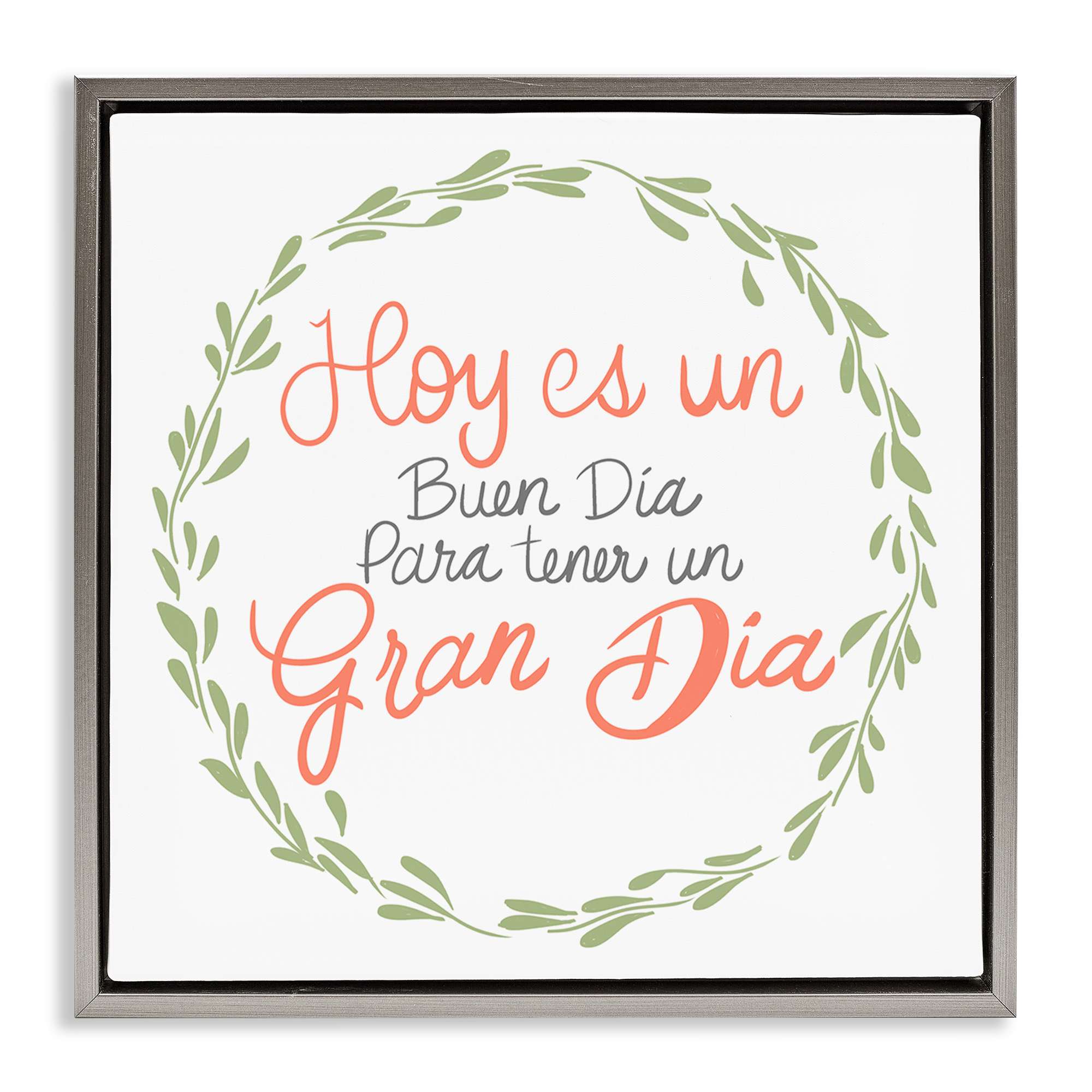 Stupell Industries Hoy es un Buen Día Inspirational Quotes & Sayings Painting Gray Floater Framed Art Print Wall Art, 25 x 25
