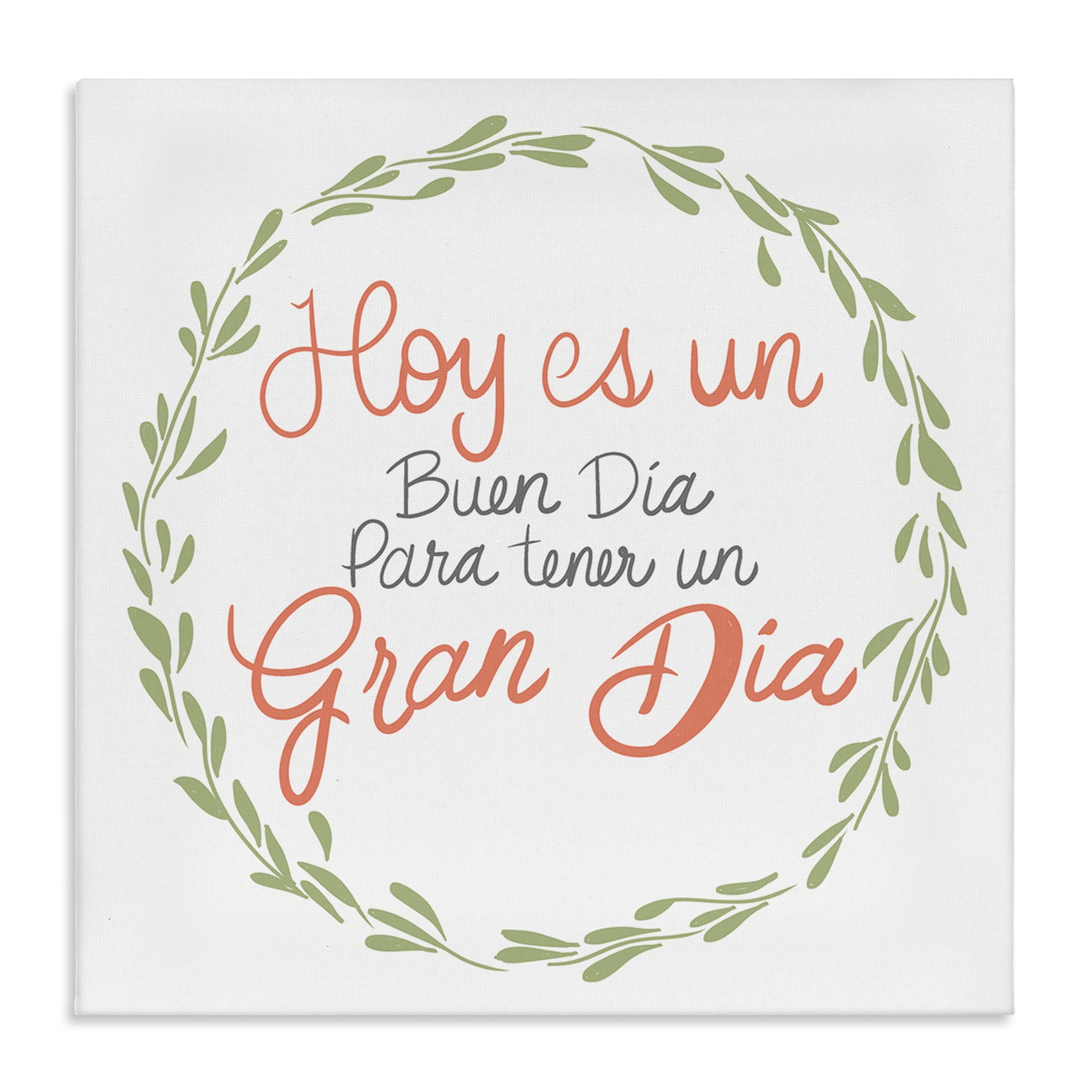 Stupell Industries Hoy es un Buen Día Inspirational Quotes & Sayings Painting Wrapped Canvas Art Print Wall Art, 30 x 30