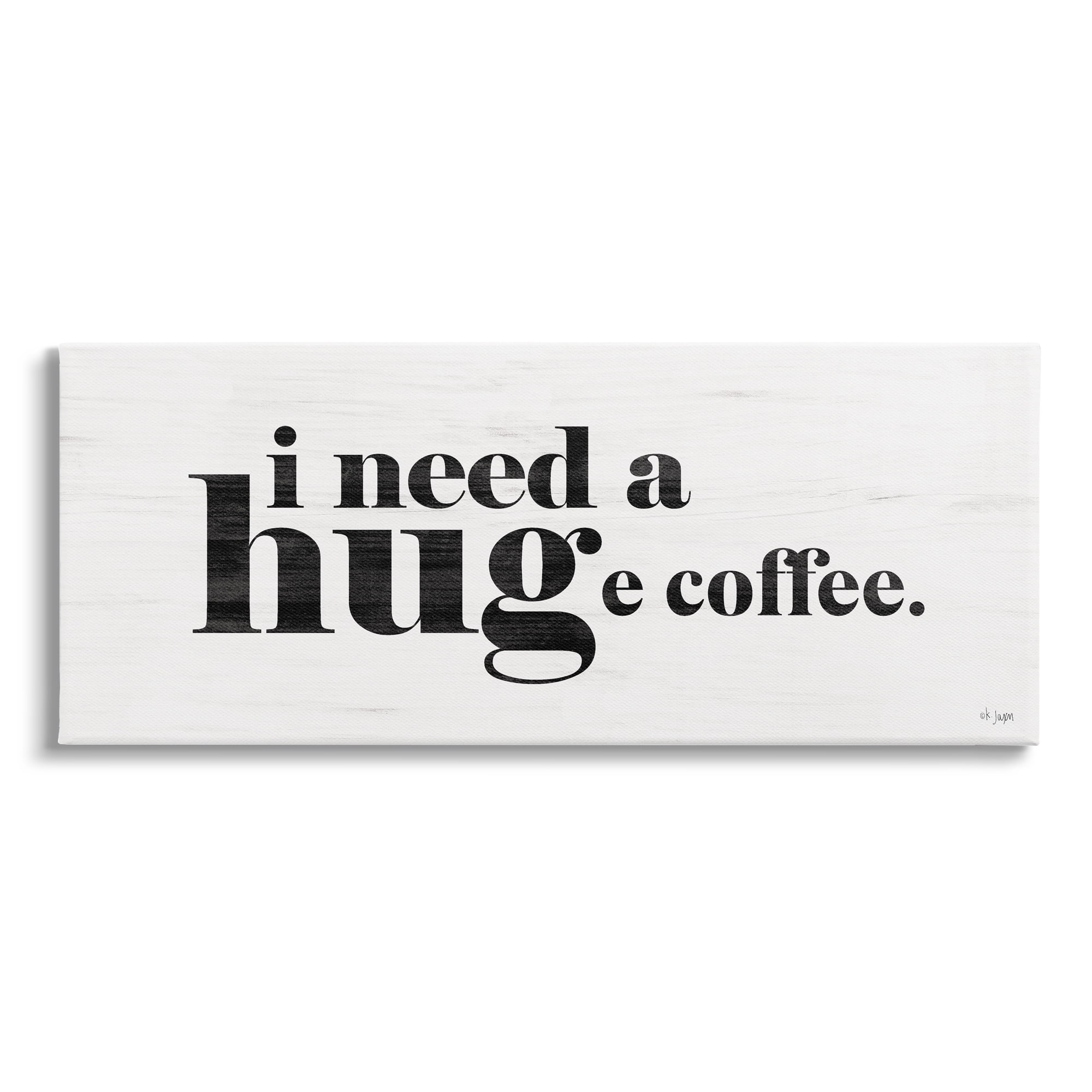 Stupell Industries Huge Coffee Funny Phrase Food & Beverage Painting Gallery Wrapped Canvas Print Wall Art, 24 x 10