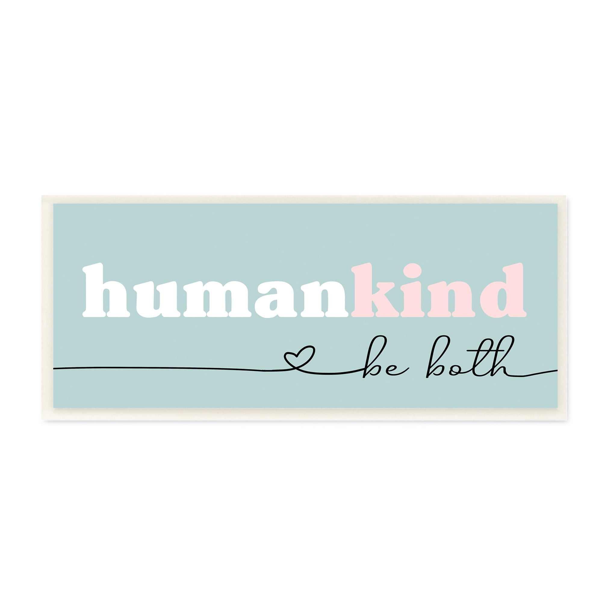 Stupell Industries Humankind Be Both Phrase Pink Turquoise Details Typography Painting Unframed Art Print Wall Art, 7 x 17