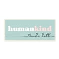 thumbnail image 1 of Stupell Industries Humankind Be Both Phrase Pink Turquoise Details Typography Painting Unframed Art Print Wall Art, 7 x 17, 1 of 6