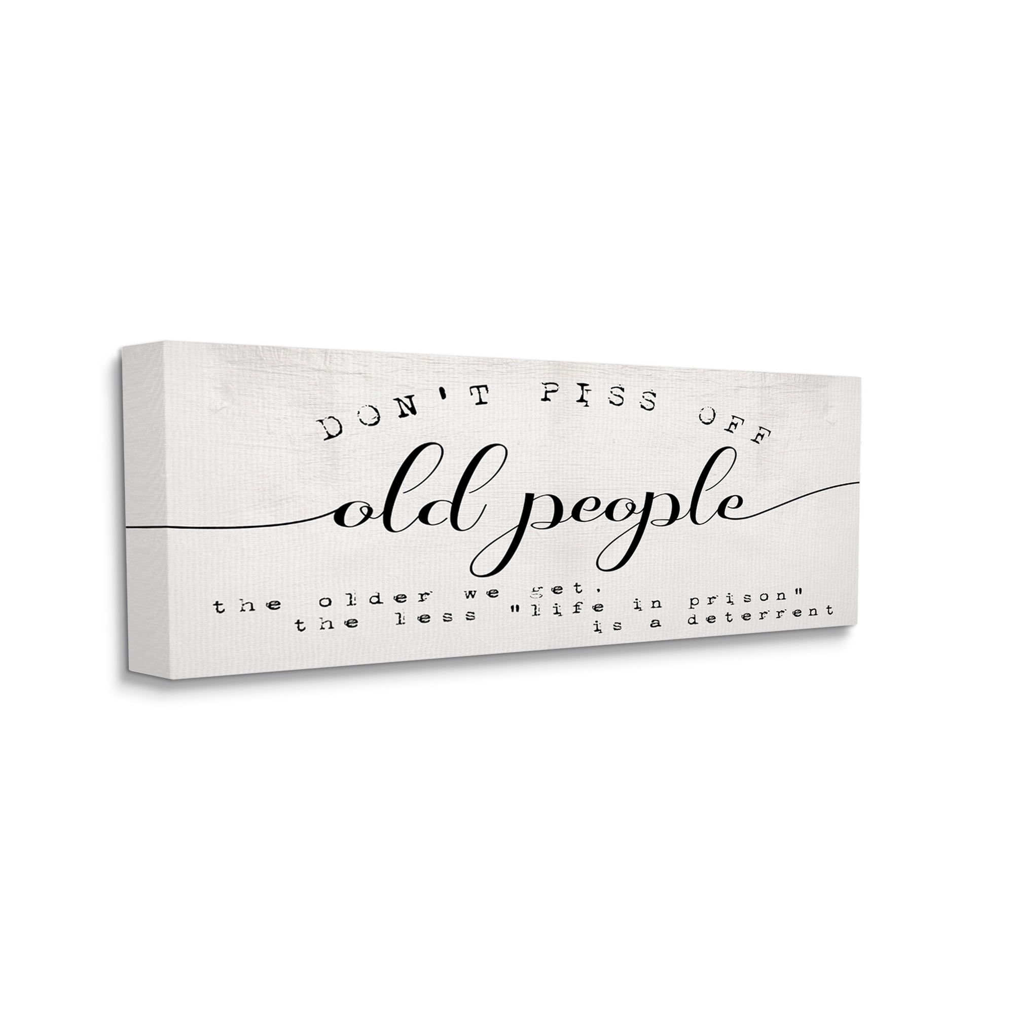 Stupell Industries Humorous Don't PO Old People Phrase Black Off-White Inspirational Painting Gallery Wrapped Canvas Art Print Wall Art, 20 x 48