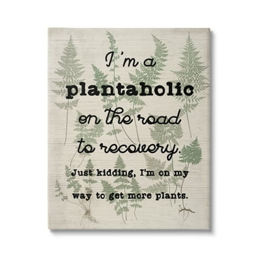 Stupell Industries Humorous Plantaholic Gardening Phrase Fern Plant Pattern Graphic Art Gallery Wrapped Canvas Print Wall Art, Design by Daphne Polselli
