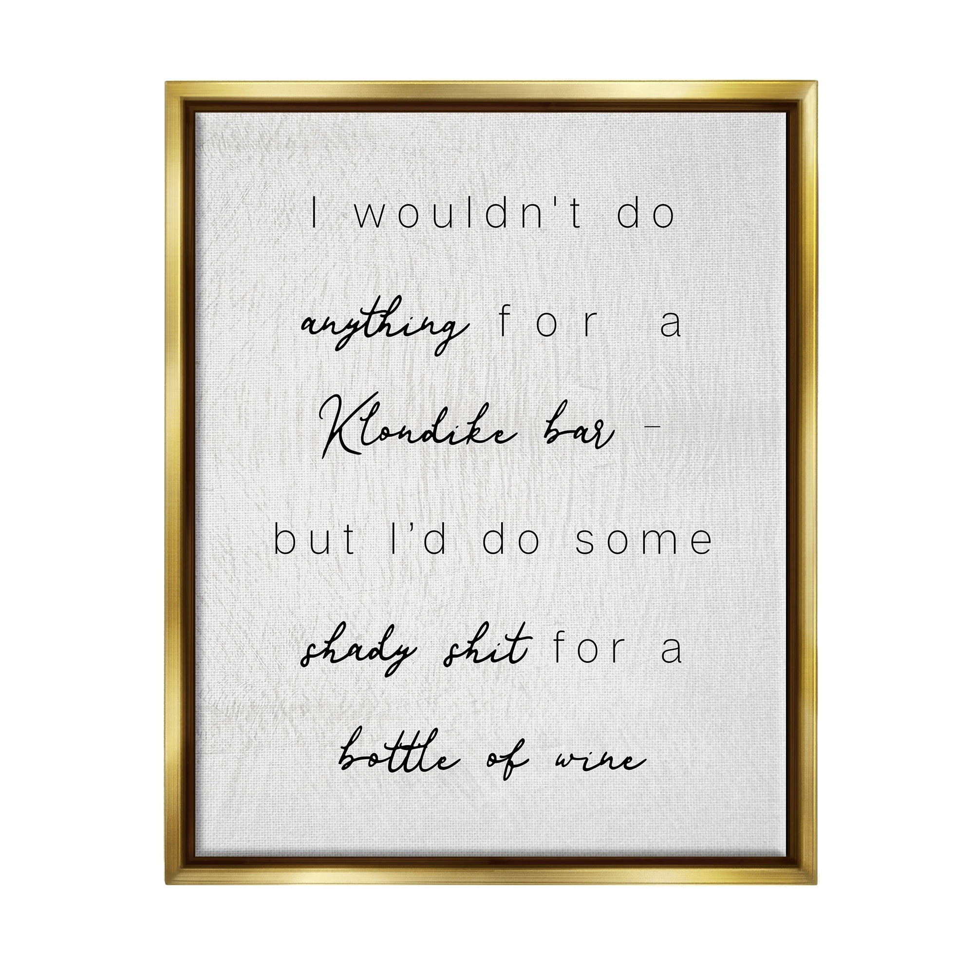 Stupell Industries Humorous Wine Bottle Rustic Calligraphy Phrase Graphic Art Metallic Gold Floating Framed Canvas Print Wall Art, Design by Daphne Polselli