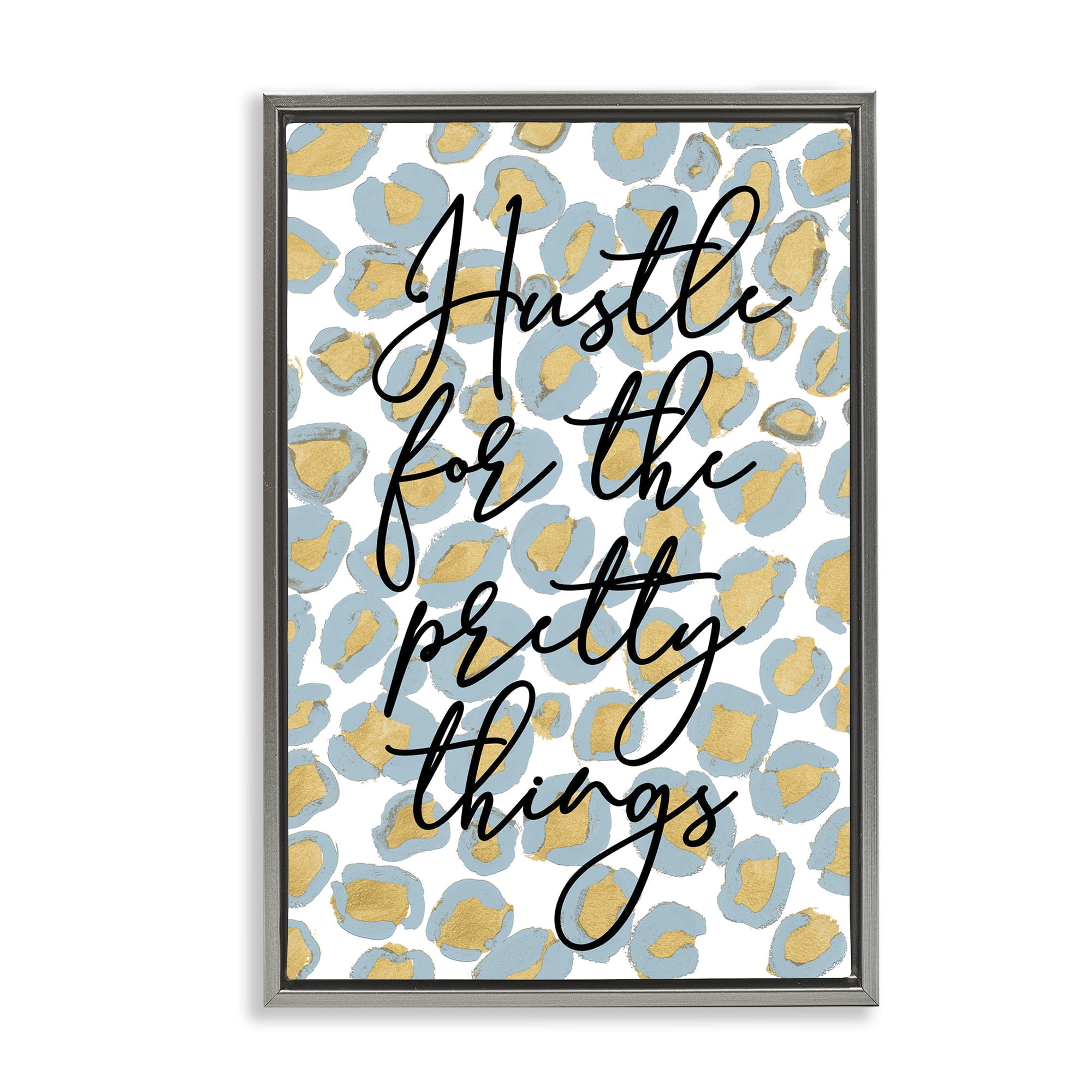 Stupell Industries Hustle For Pretty Things Typography Painting Gray Floater Framed Art Print Wall Art, 17 x 25