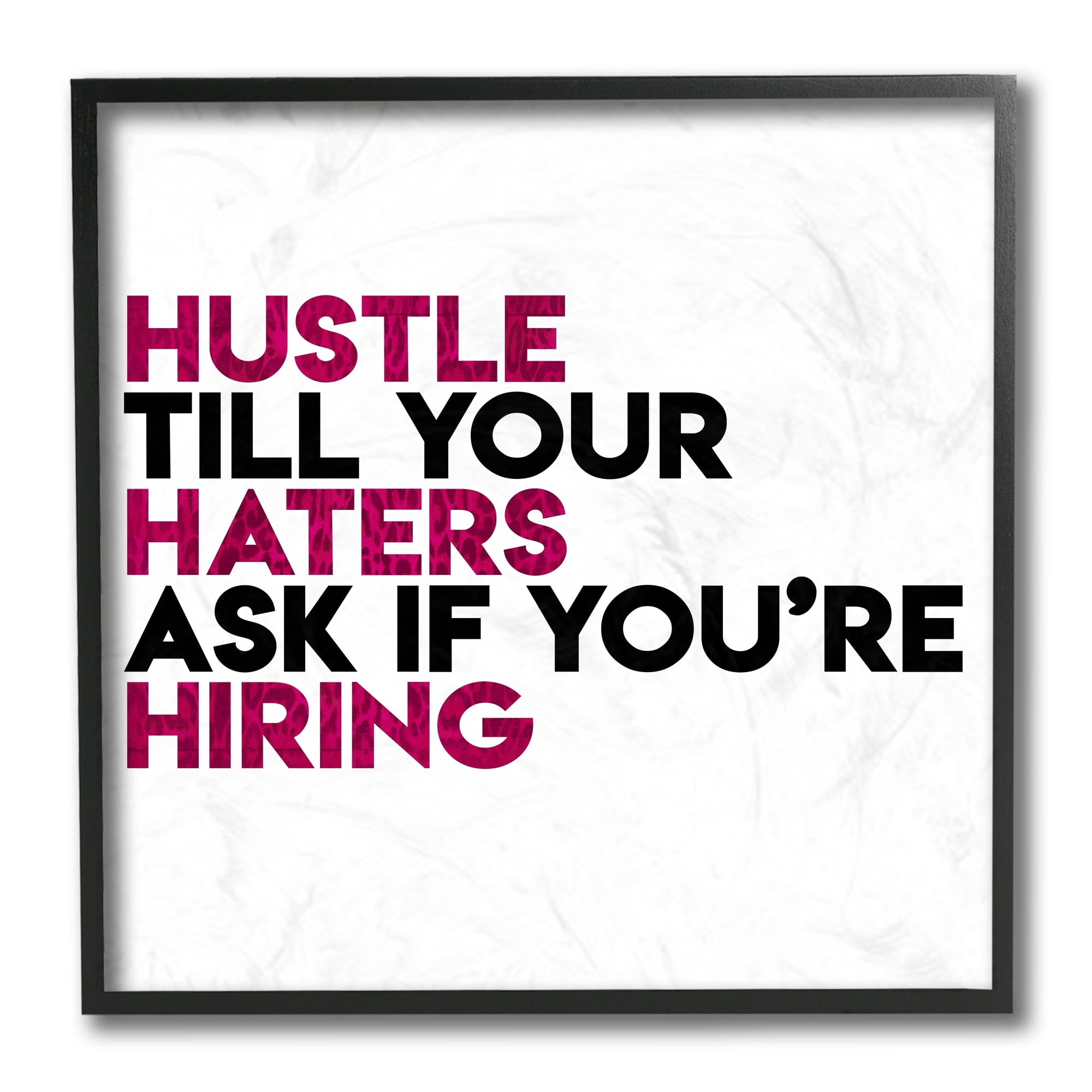 Stupell Industries Hustle Till Haters Hire Motivational Phrase Pink Text Black Framed by Milli Villa