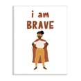 thumbnail image 1 of Stupell Industries I Am Brave Courageous Phrase Motivational Super Hero Graphic Art Unframed Art Print Wall Art, Design by JJ Design House LLC, 1 of 5