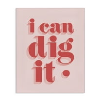 Stupell Industries I Can Dig It Phrase Typography Painting Gallery Wrapped Canvas Art Print Wall Art, 16 x 20