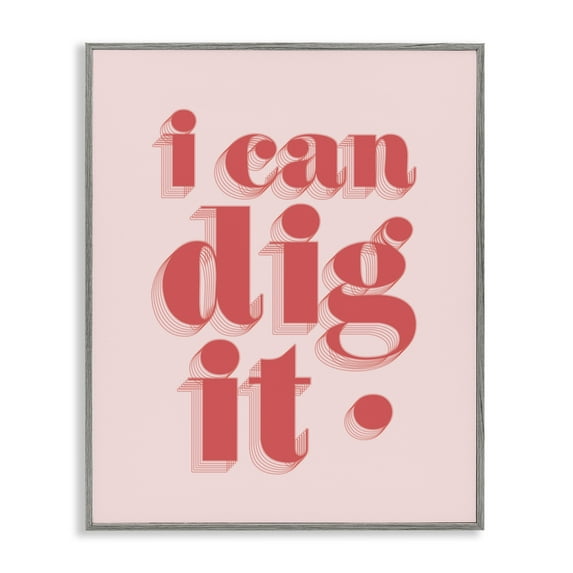 Stupell Industries I Can Dig It Phrase Typography Painting Gray Framed Art Print Wall Art, 16 x 20