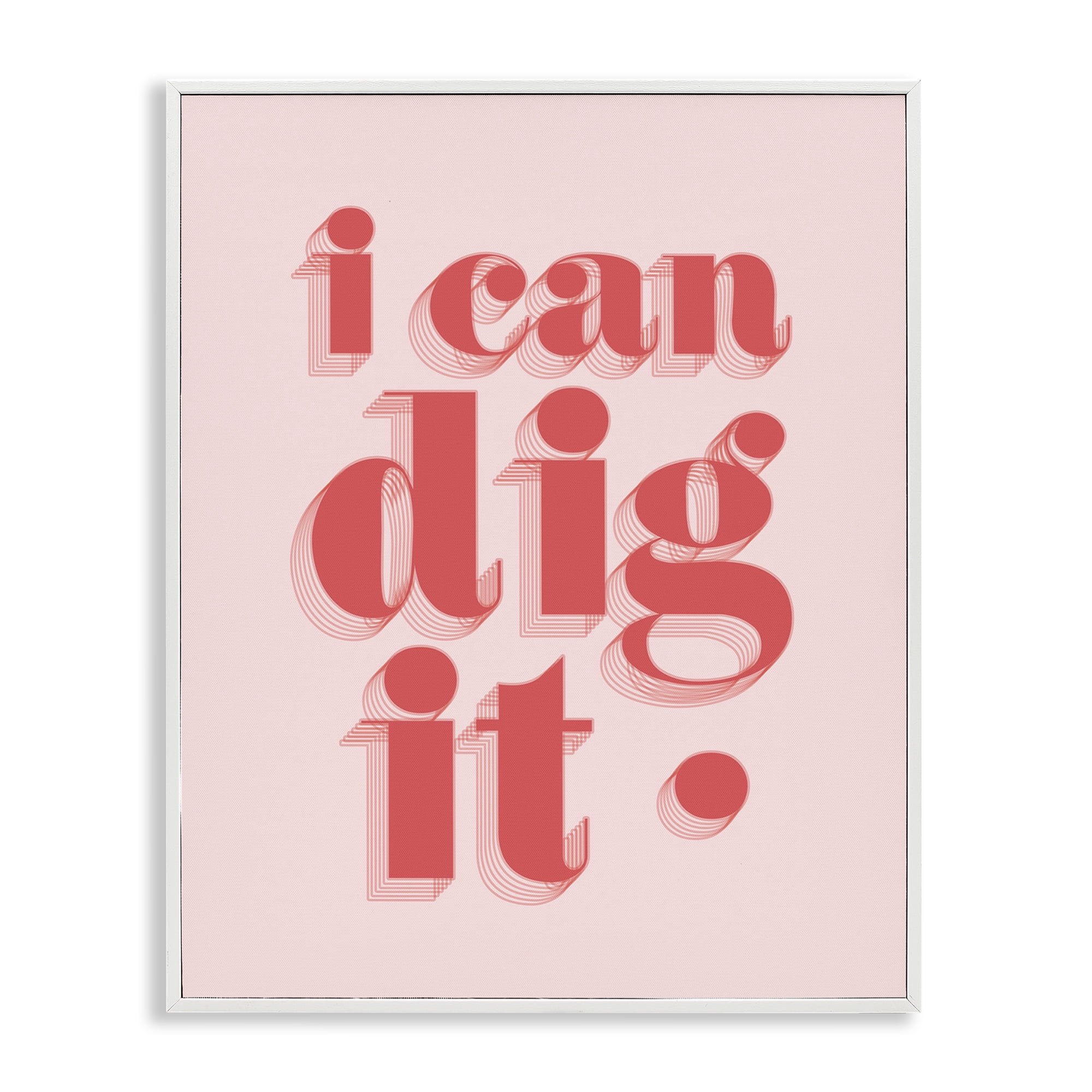 Stupell Industries I Can Dig It Phrase Typography Painting White Framed Art Print Wall Art, 11 x 14